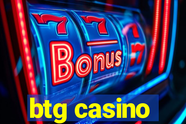 btg casino